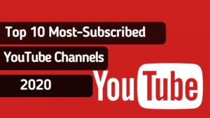 2020年十大Most-Subscribed YouTube频道